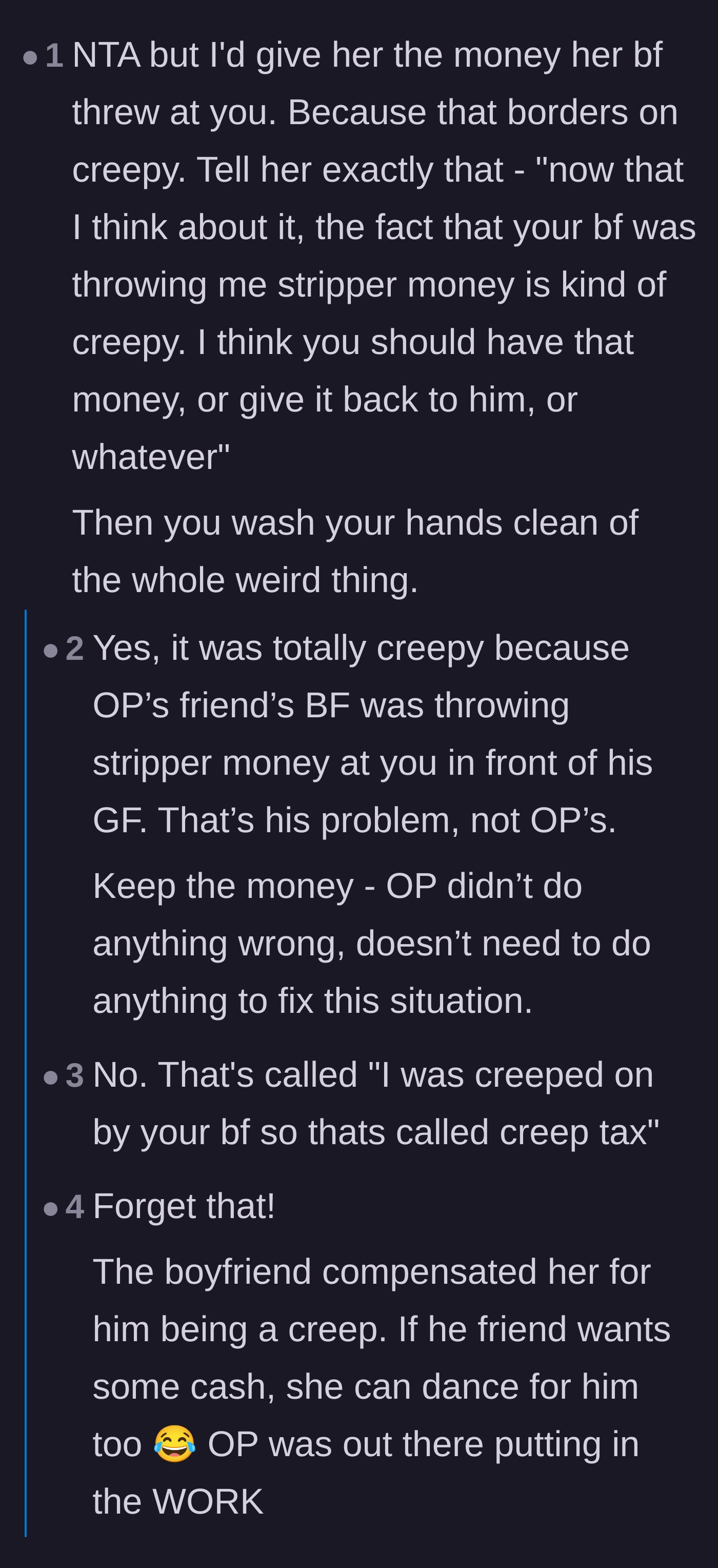 Comment thread 5 - Advice on returning the boyfriend's money to wash her hands of the creepy situation versus keeping it as a creep tax.