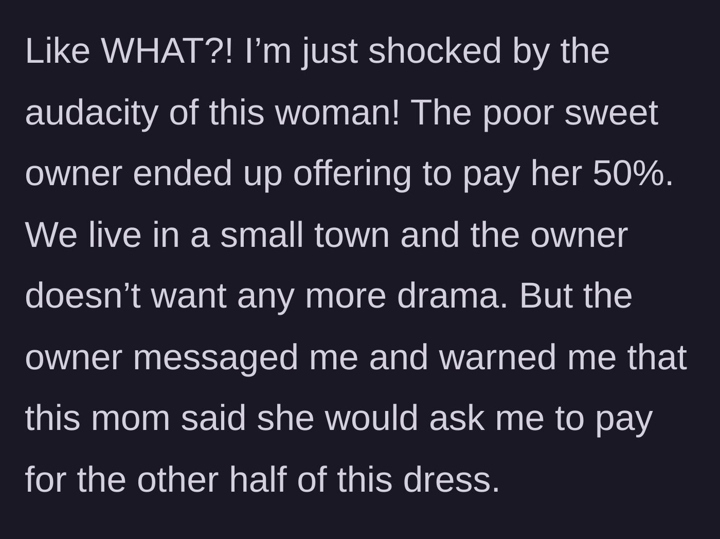 Story part 5 - To avoid small-town drama, the play place owner agrees to pay for half of the dress and warns the host that the mother plans to demand the other half from her.