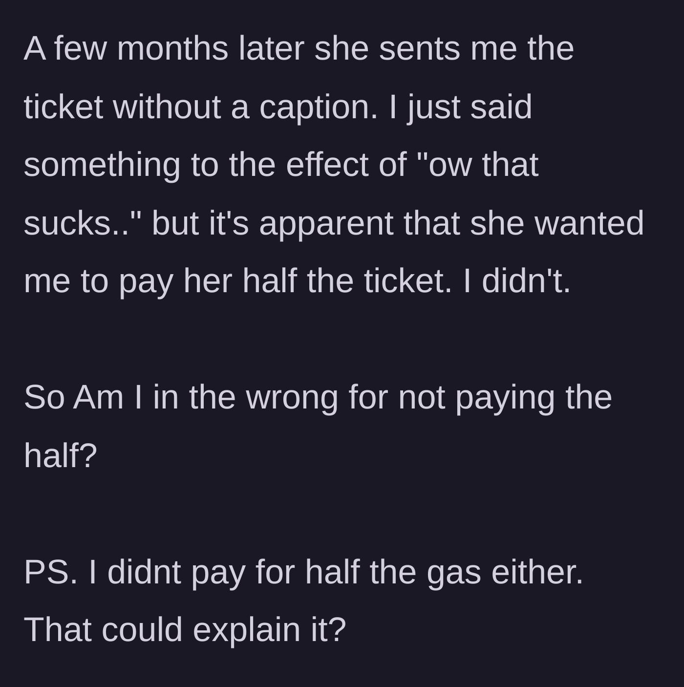 Story part 3 - The author reveals that Sarah sent a photo of the speeding ticket months later expecting to split the cost, which the author refused.