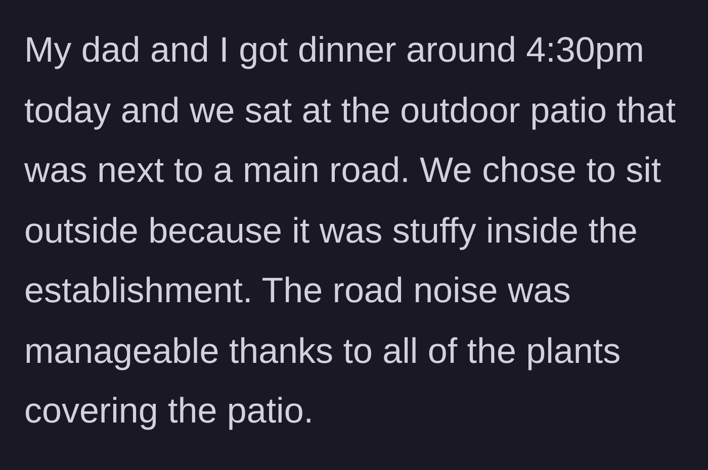 Story part 1 - A person and their dad sit at an outdoor restaurant patio covered in plants to escape the stuffy inside.
