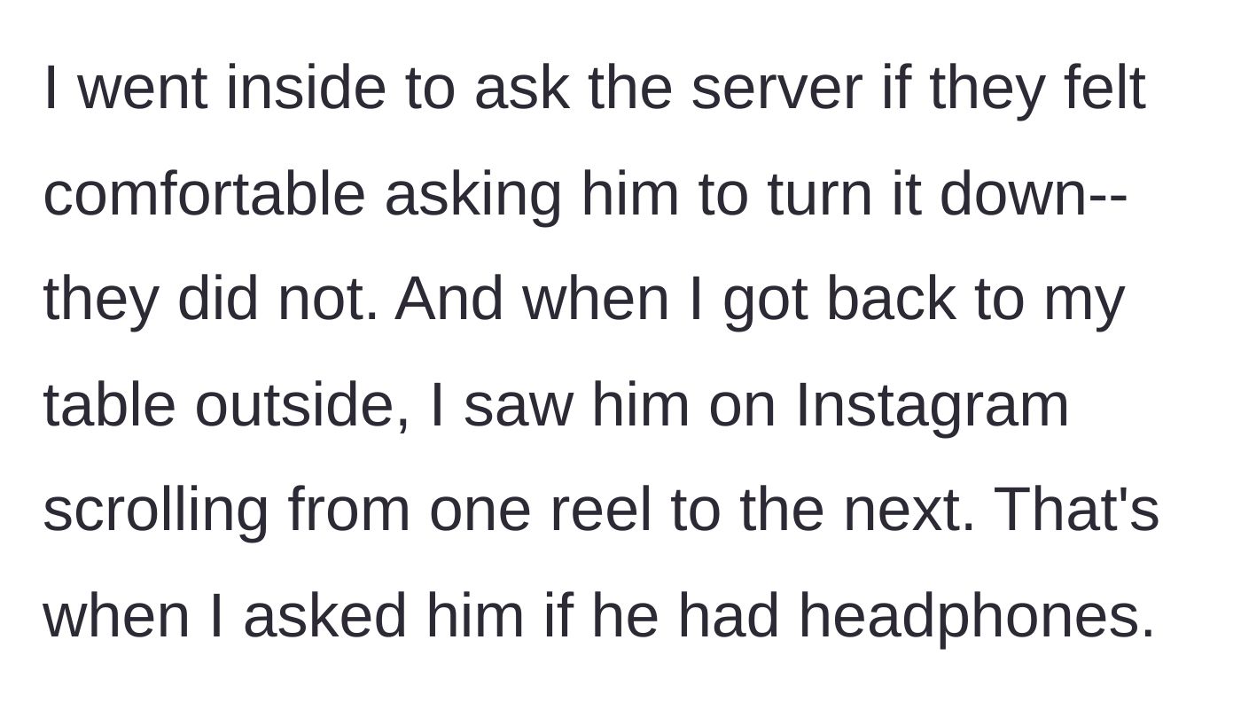 Story part 3 - The narrator asks a server for help, then confronts the loud Instagram scroller directly about headphones.
