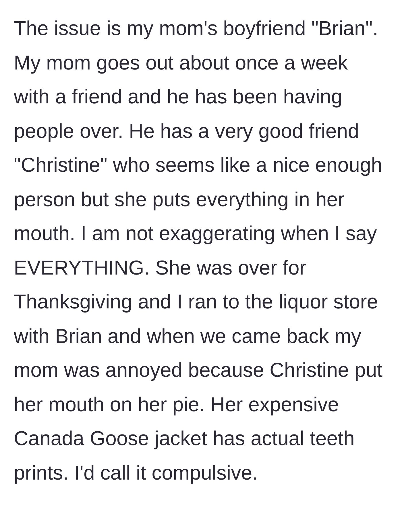 Story part 2 - Husband describes Brian's friend Christine who compulsively bites objects, leaving teeth marks in a pie and a winter jacket.