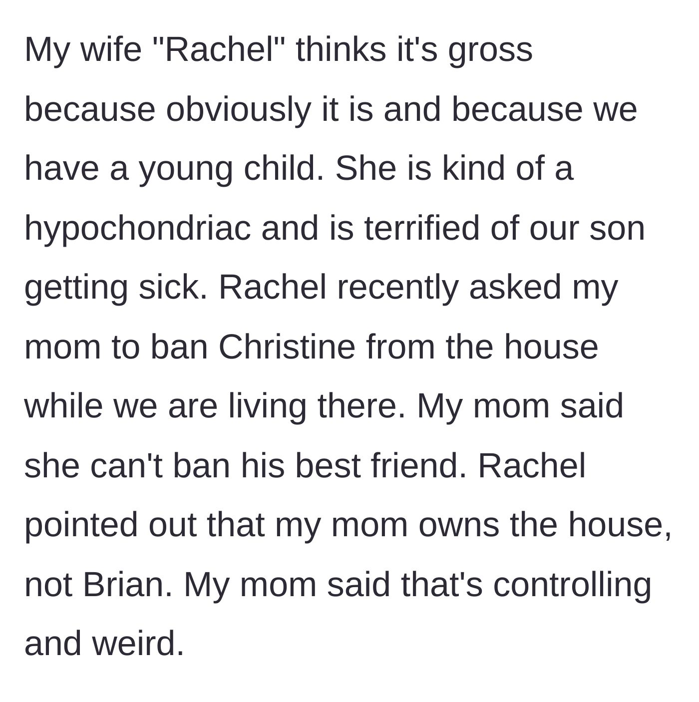 Story part 3 - Rachel asks the mom to ban Christine from the house, but the mom refuses.
