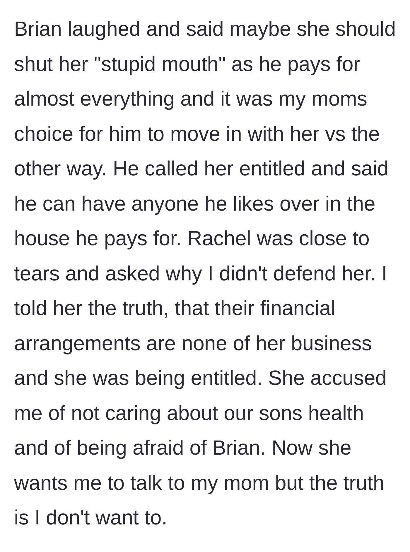 Story part 5 - Brian reveals he pays for everything, calls Rachel entitled, and the husband agrees, refusing to defend Rachel.