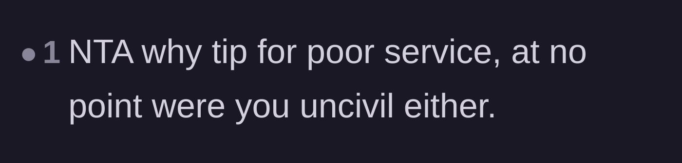 Comment thread 4 - A simple assertion that maintaining civility while withholding a tip for bad service is completely justified.