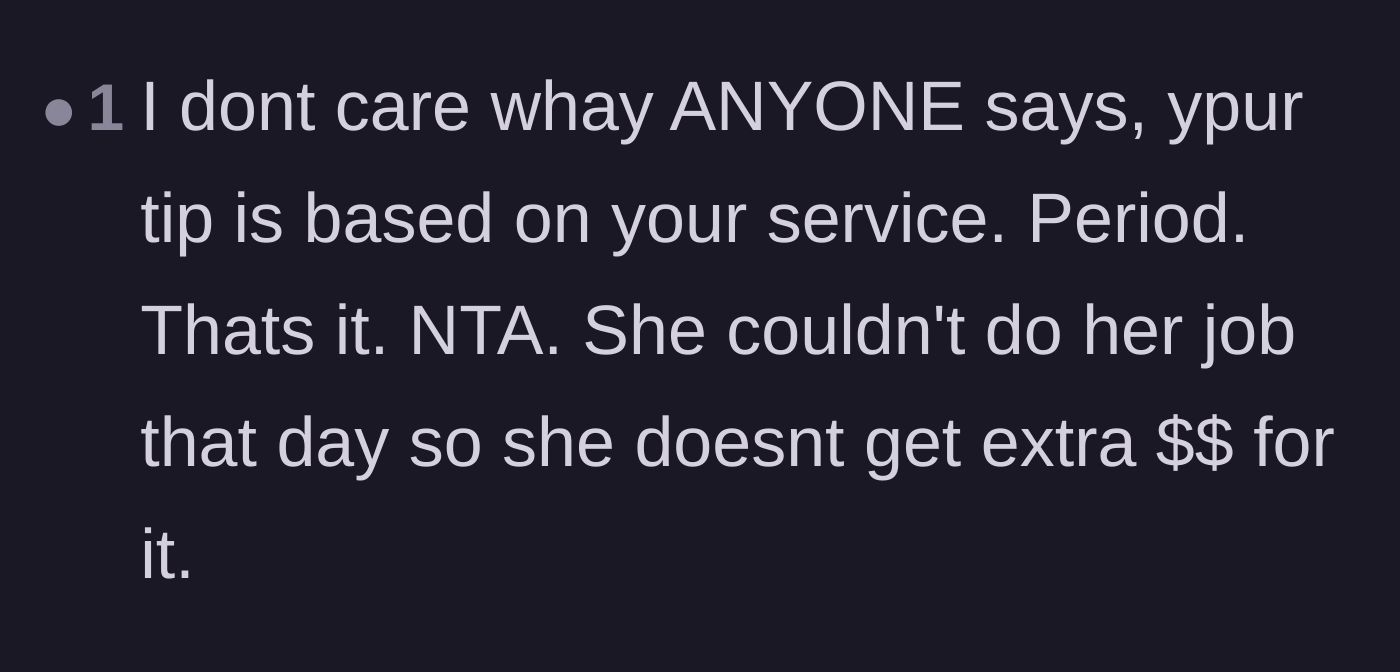Comment thread 5 - A firm stance stating that tips are exclusively a reward for doing the job correctly.