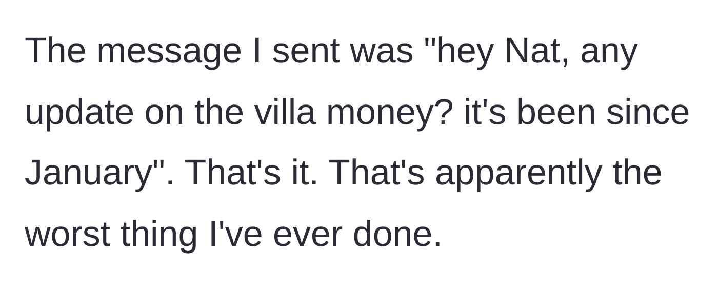 Story part 1 - A brief text asking about the villa money causes an explosive reaction.