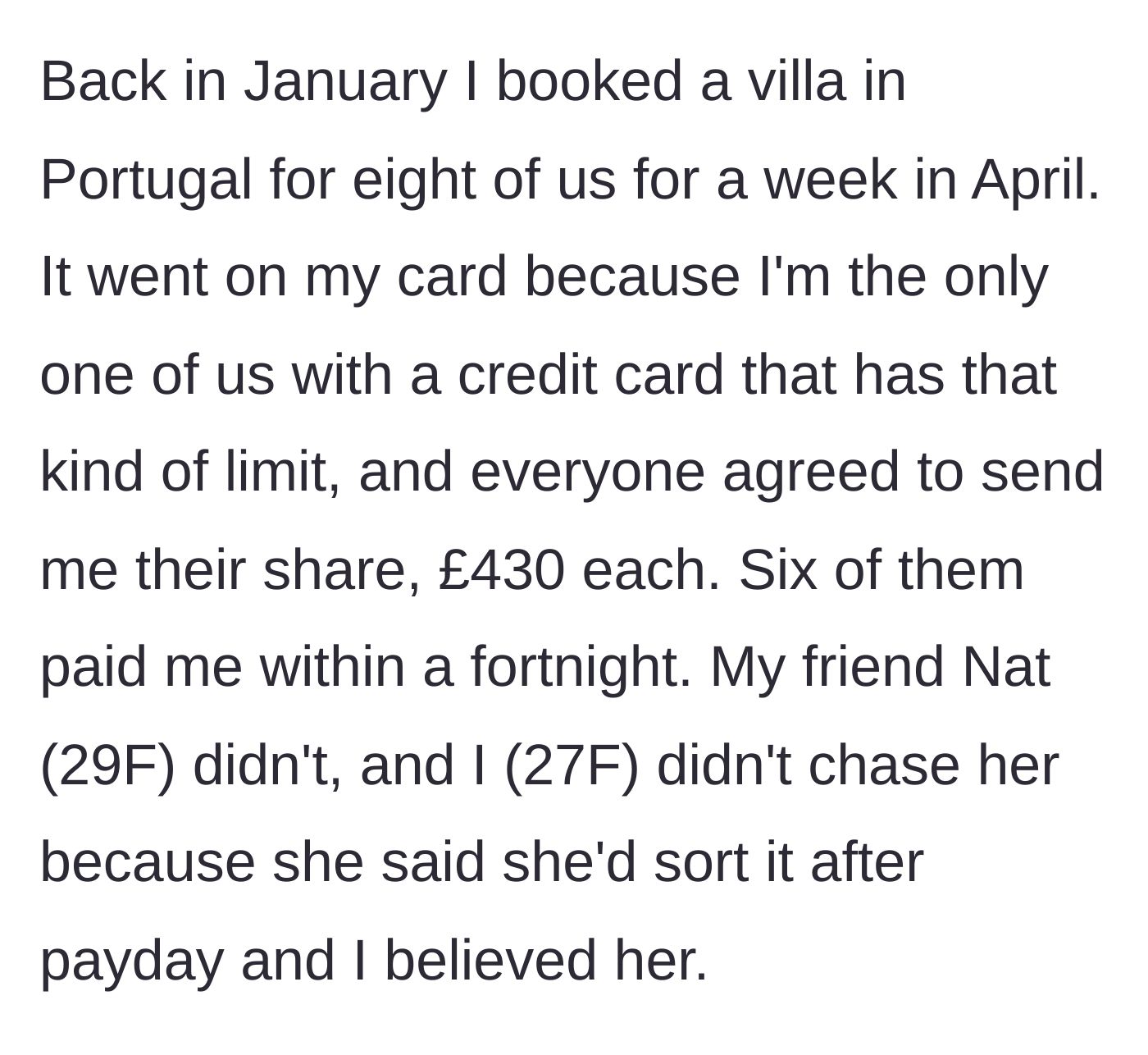 Story part 2 - The background of booking a Portugal villa for eight people and the friend who promised to pay later.