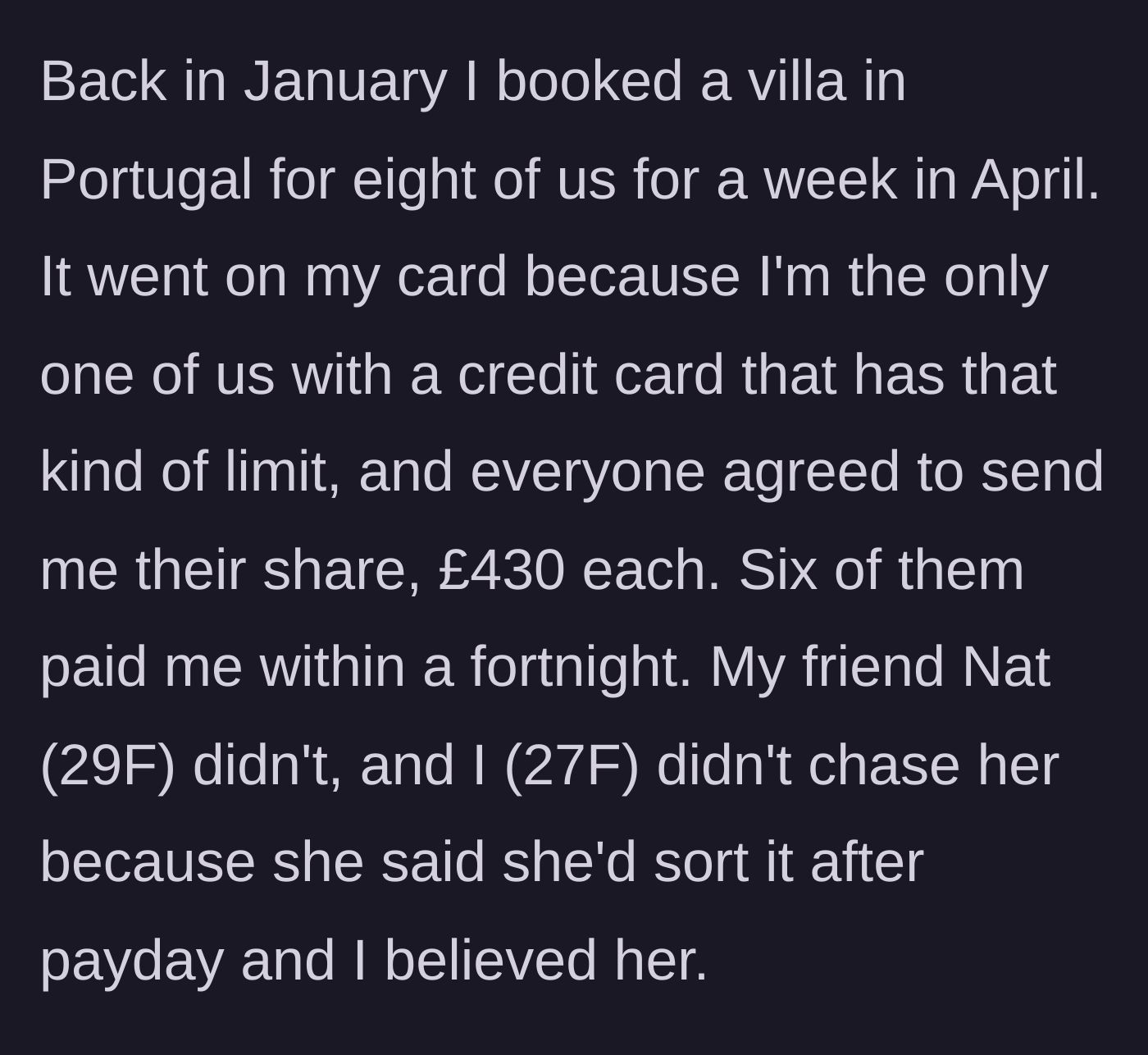Story part 2 - The background of booking a Portugal villa for eight people and the friend who promised to pay later.