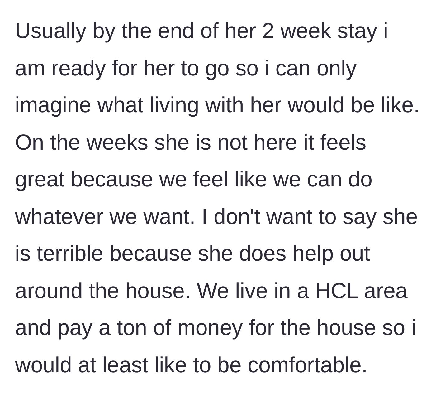 Story part 4 - The husband describes the sweet relief of the weeks she isn't there, wanting to just enjoy the expensive house he pays for.