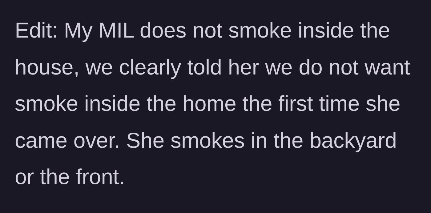Story part 6 - An edit clarifying that the mother-in-law doesn't smoke inside, but instead smokes out in the front or back yard.