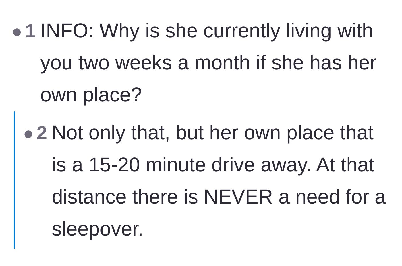 Comment thread 5 - A blunt question asking why someone who lives 15 minutes away needs to pack a bag and stay for half the month.
