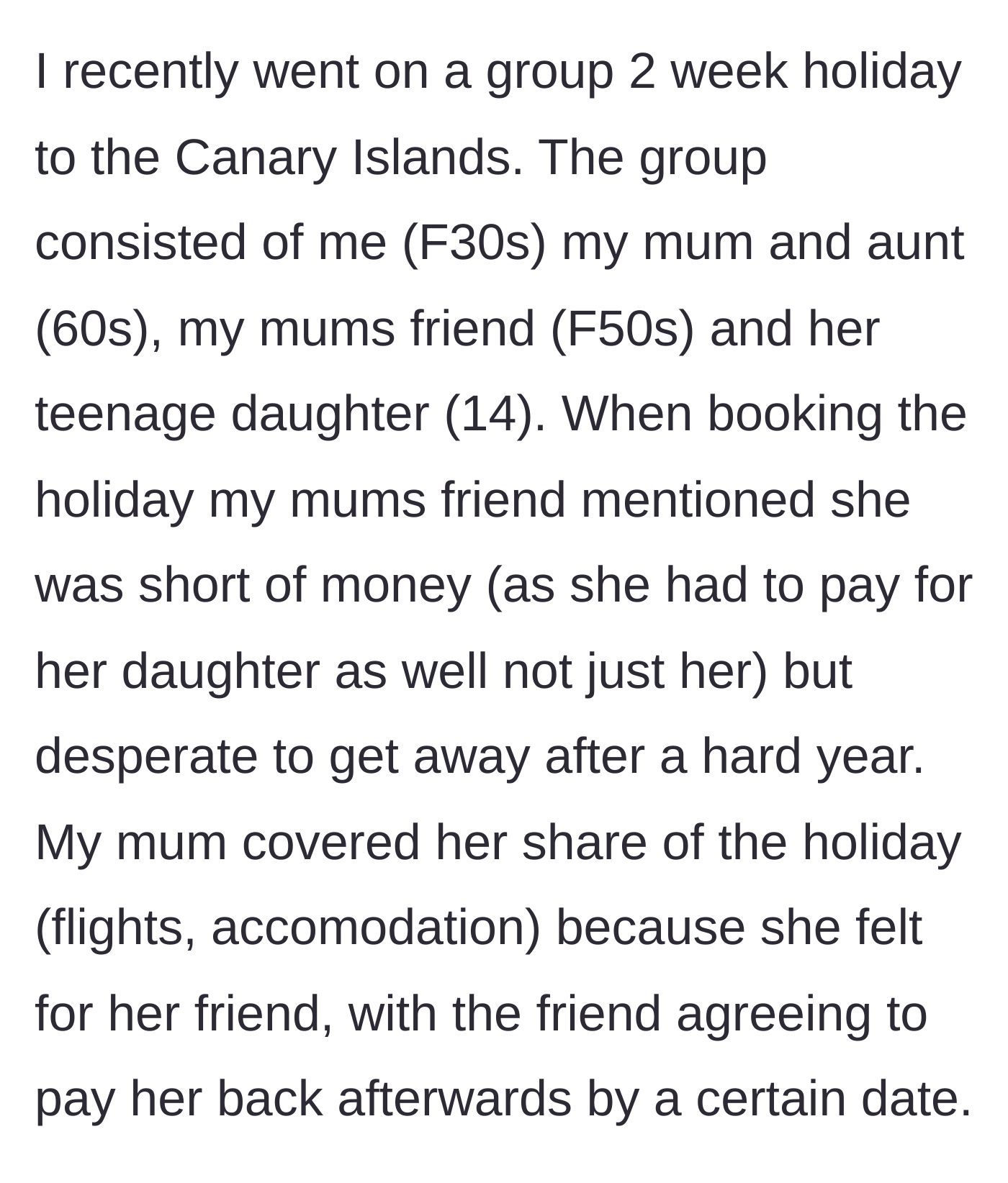 Story part 1 - The main character's mother pays for her broke friend's flights and hotel so she can join the group vacation.