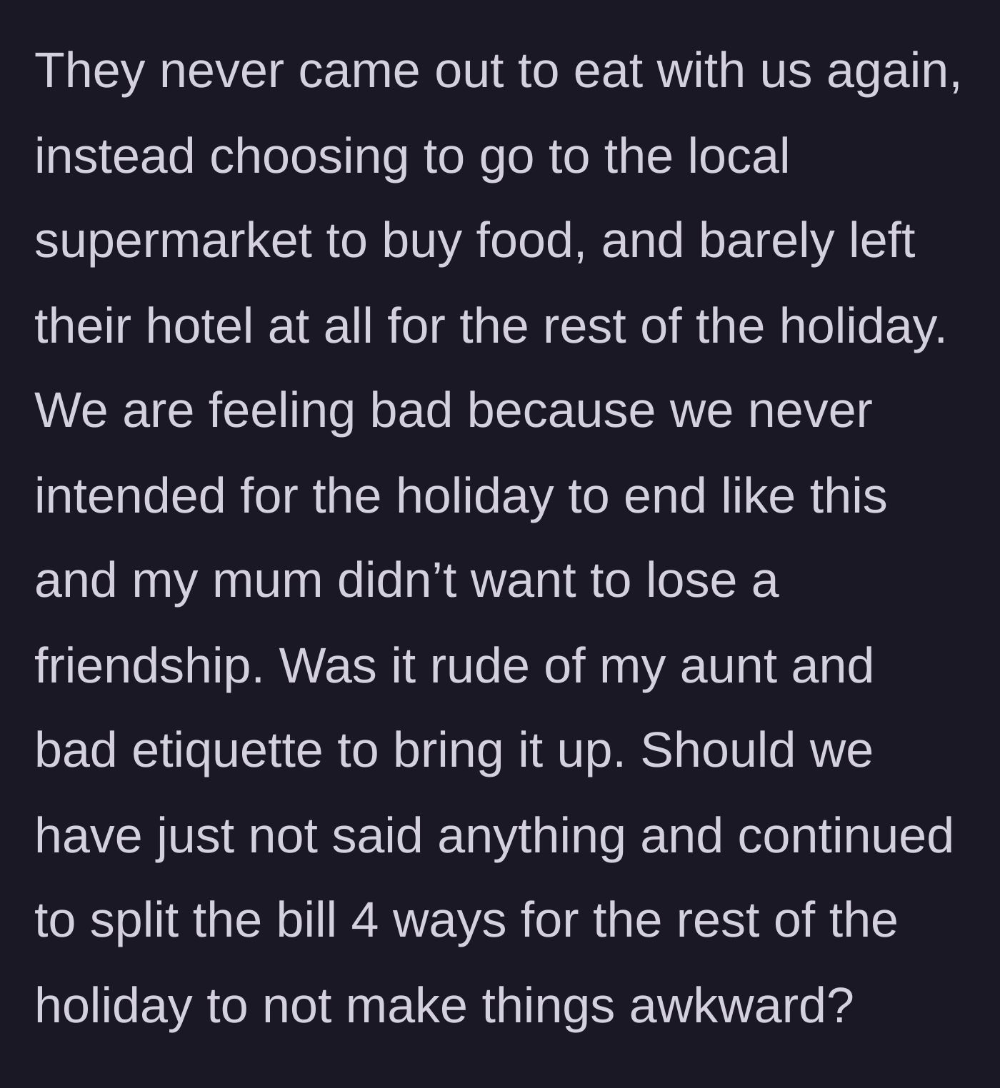Story part 5 - The friend and daughter punish the group by sulking, eating supermarket food, and ruining the vibe.