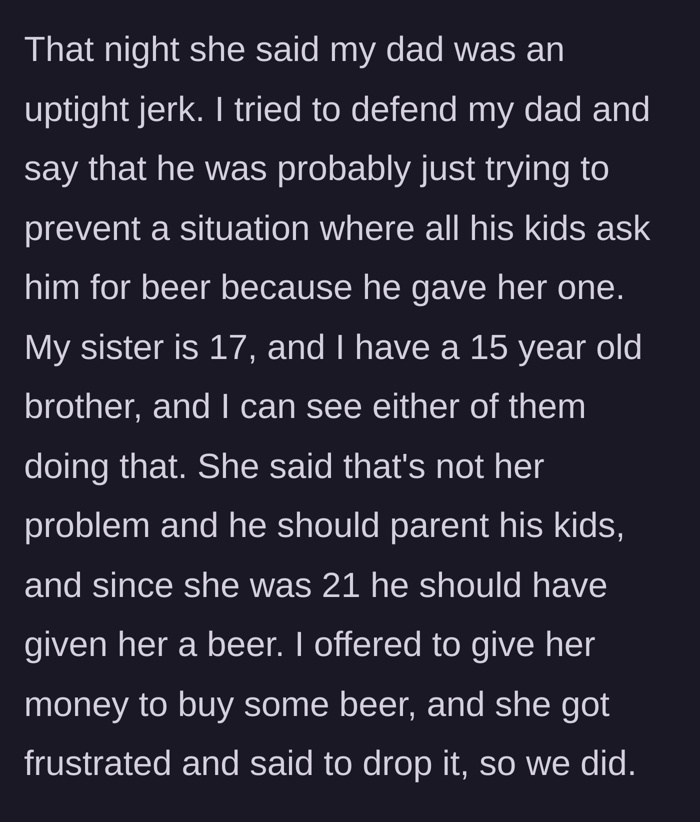 Story part 2 - Girlfriend calls the dad a jerk and refuses the boyfriend's offer to buy her beer.