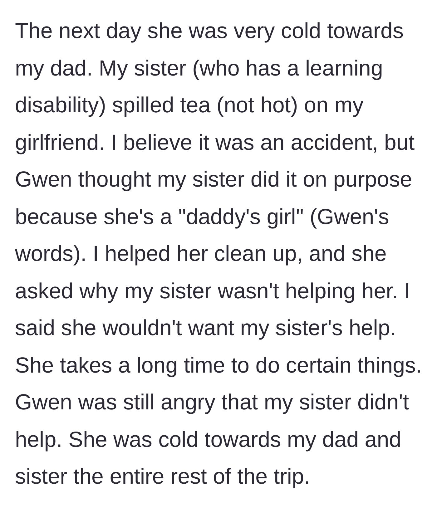 Story part 3 - Sister with a learning disability accidentally spills tea, and the girlfriend takes it personally.
