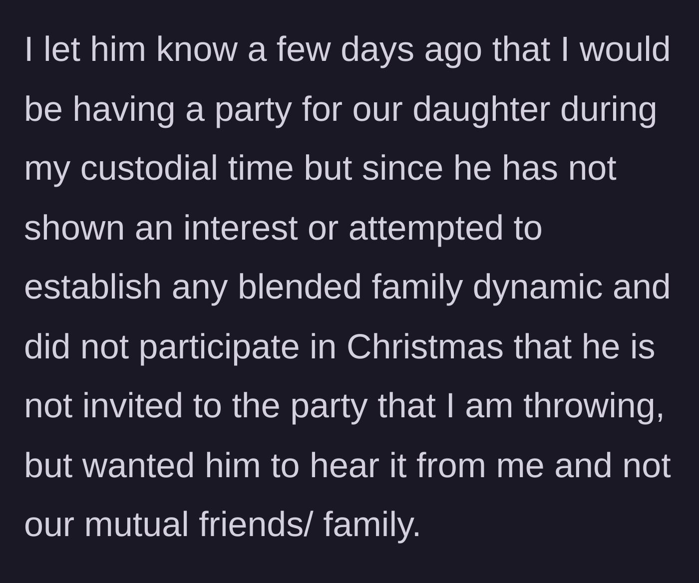 Story part 5 - The wife plans the 3-year-old's birthday party and officially uninvites the ex-husband after his utter lack of effort.