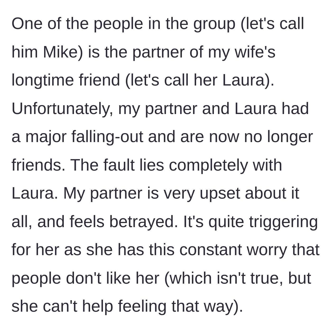 Story part 2 - The husband details his wife's falling out with her ex-friend Laura, noting that Laura's husband, Mike, is part of his four-person gaming group.