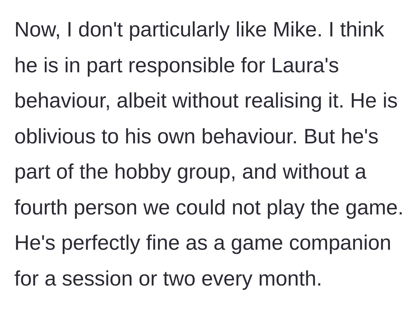 Story part 3 - The husband admits he dislikes Mike but tolerates his presence because the game strictly requires four players to function.