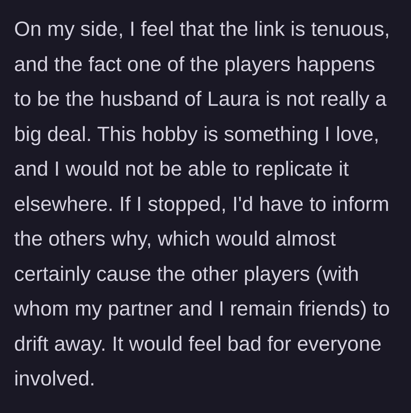 Story part 5 - The husband considers how quitting would force him to explain the situation to the group, destroying his remaining friendships.