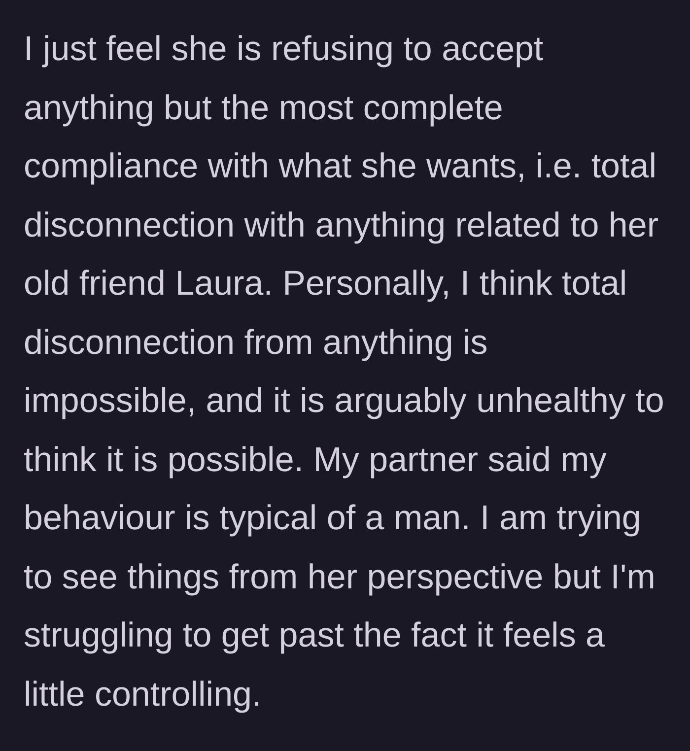 Story part 7 - The wife demands total disconnection and insults him as 'typical of a man,' which leaves him feeling heavily controlled.