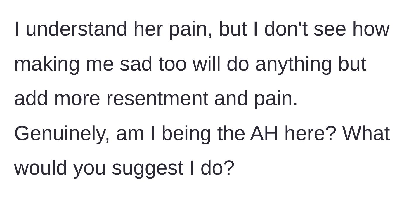 Story part 8 - The husband questions if making himself miserable will actually alleviate her pain, asking if he is genuinely in the wrong.
