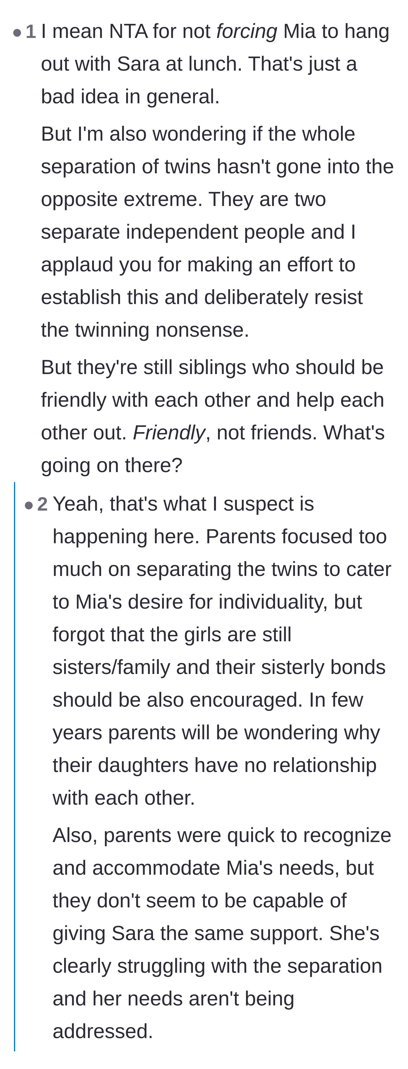 Comment thread 6 - Questioning if the parents over-corrected in separating the twins to the point of destroying their bond.