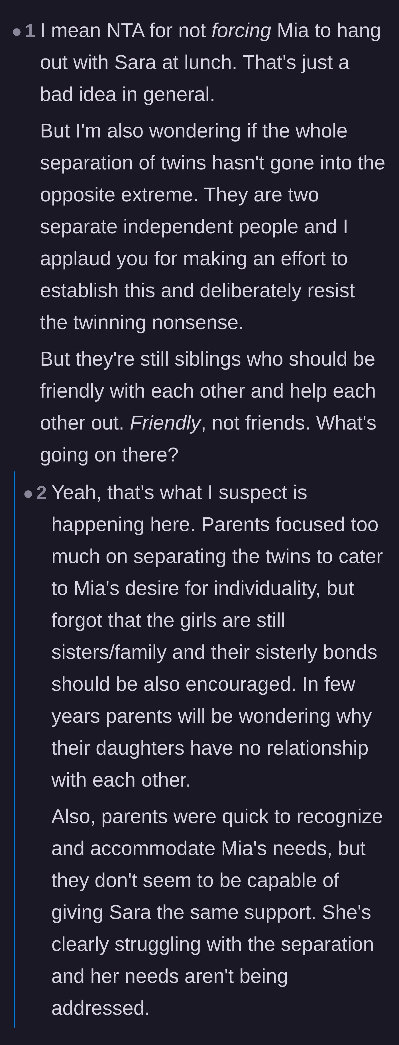 Comment thread 6 - Questioning if the parents over-corrected in separating the twins to the point of destroying their bond.
