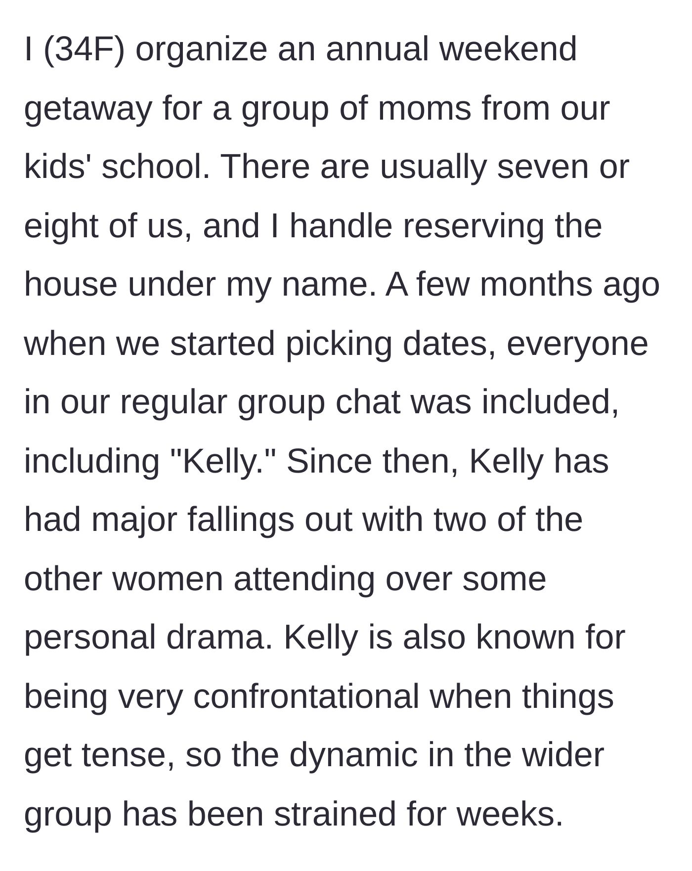 Story part 1 - The organizer plans the annual mom getaway and inadvertently invites the group's biggest drama magnet.