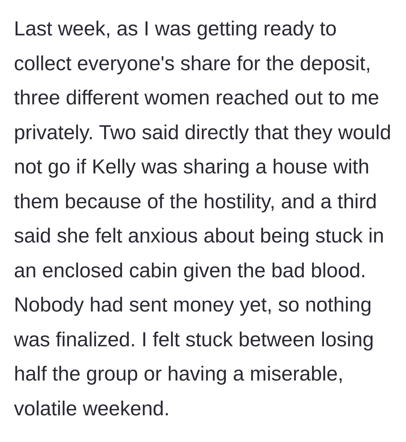 Story part 2 - Three moms deliver ultimatums and refuse to share a cabin with Kelly before deposits are even paid.
