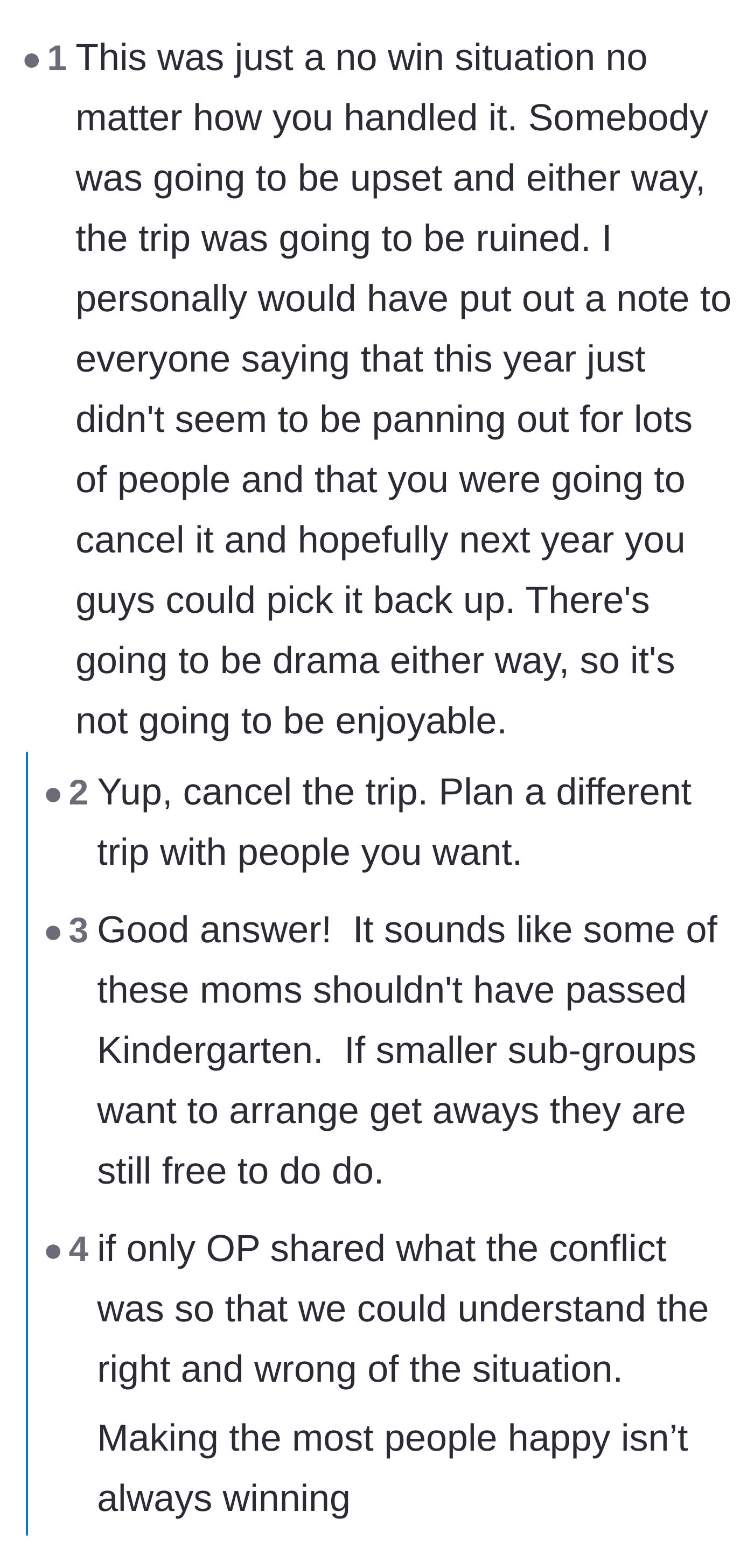 Comment thread 2 - A debate over whether the organizer should have just canceled the entire trip and rescheduled it behind Kelly's back.