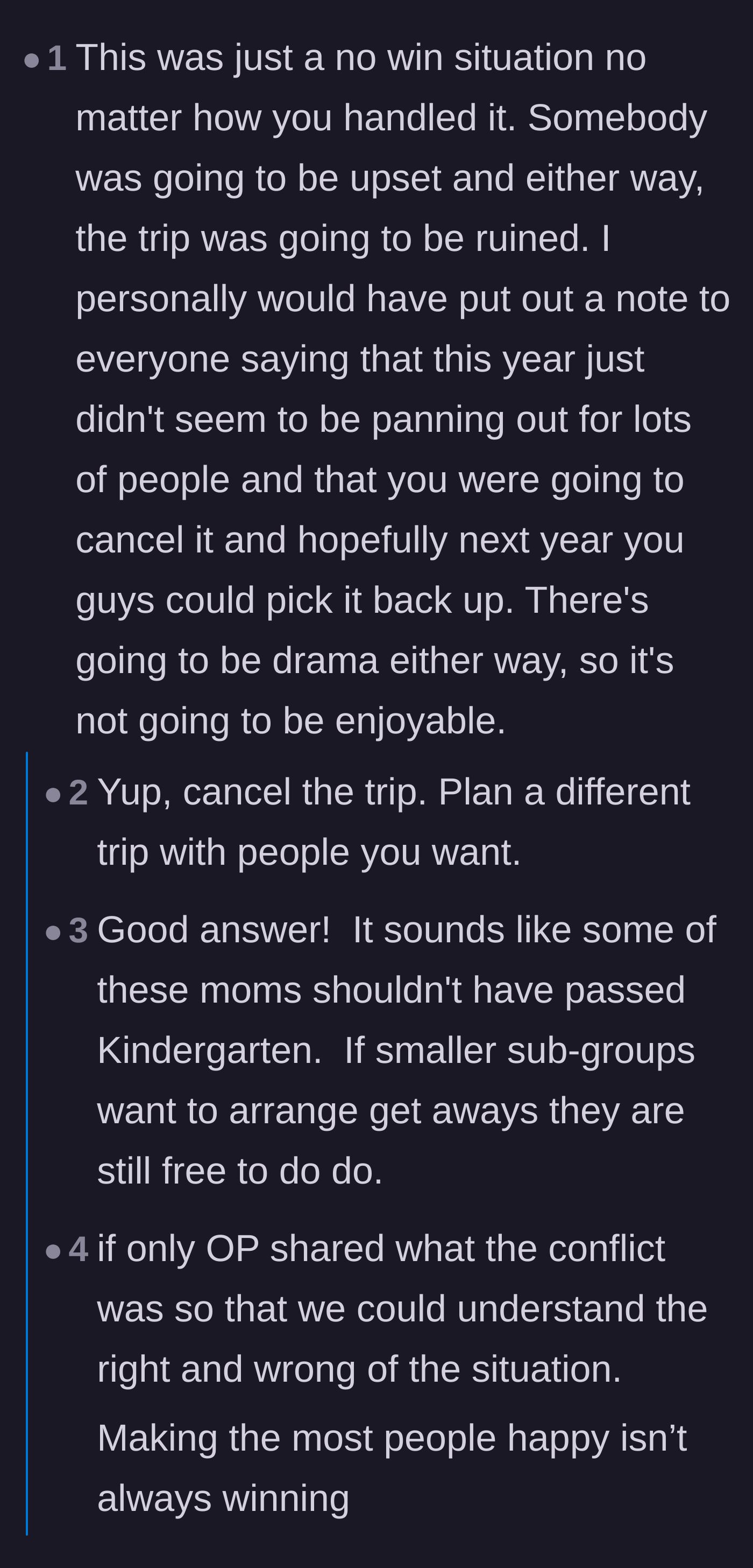 Comment thread 2 - A debate over whether the organizer should have just canceled the entire trip and rescheduled it behind Kelly's back.