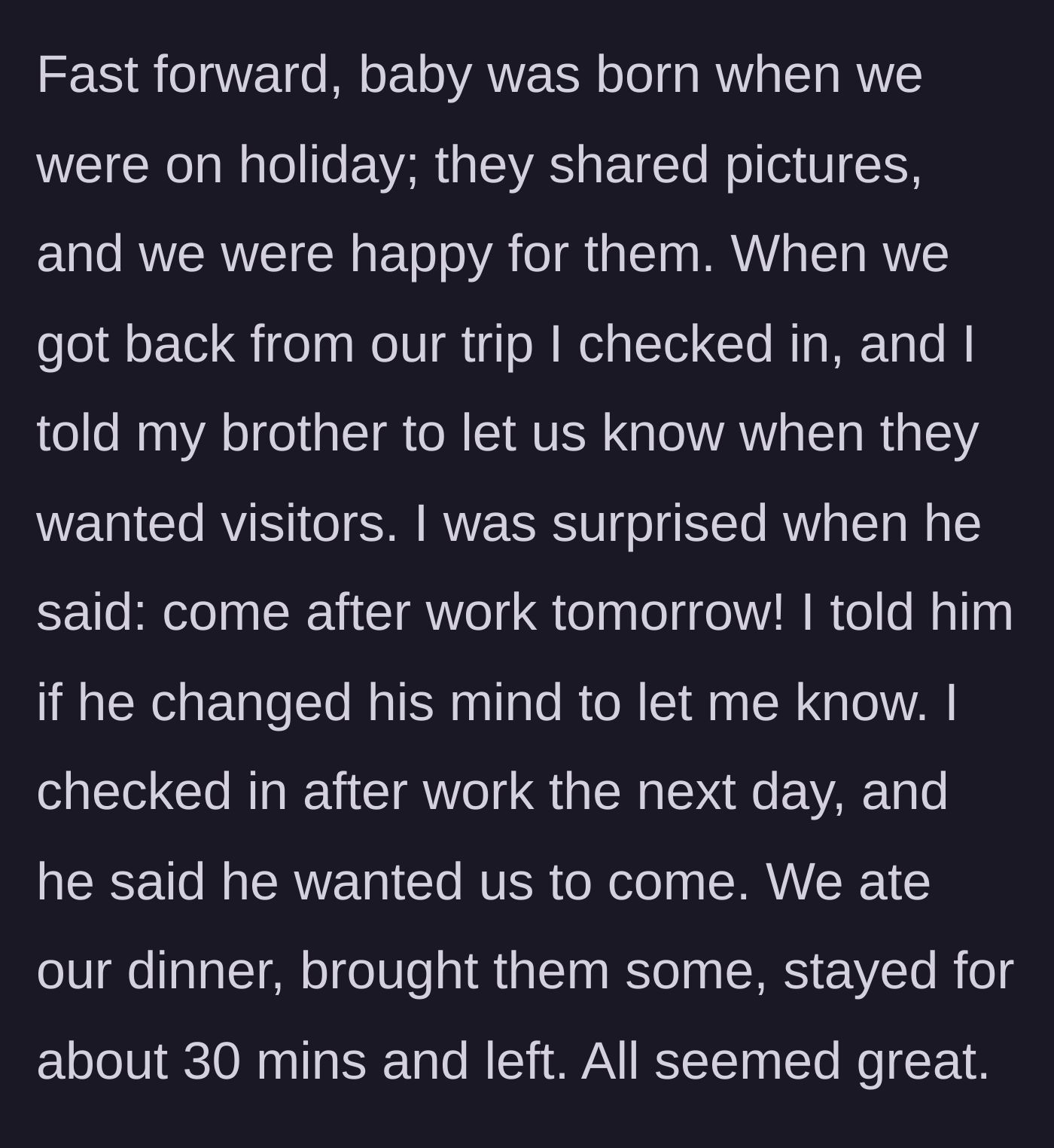 Story part 3 - The sister respects boundaries but is invited over by her brother for a short, polite 30-minute visit with food.