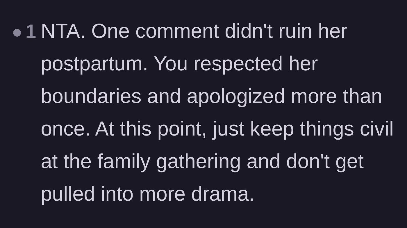 Comment thread 6 - Reassurance to the sister that a single polite comment is entirely incapable of ruining a postpartum experience.