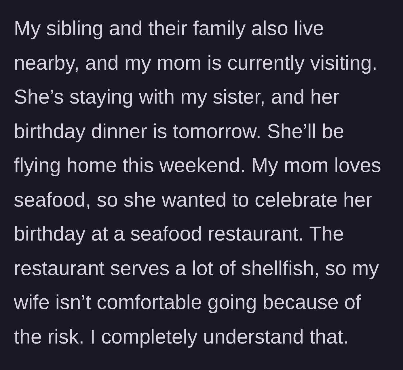 Story part 2 - The husband's mother visits and wants to eat at a seafood restaurant for her birthday, which the wife is too uncomfortable to attend.