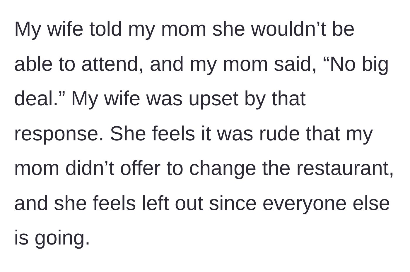 Story part 3 - The wife tells the mother she can't come, the mother replies 'no big deal,' and the wife becomes furious that the mother didn't change her plans.