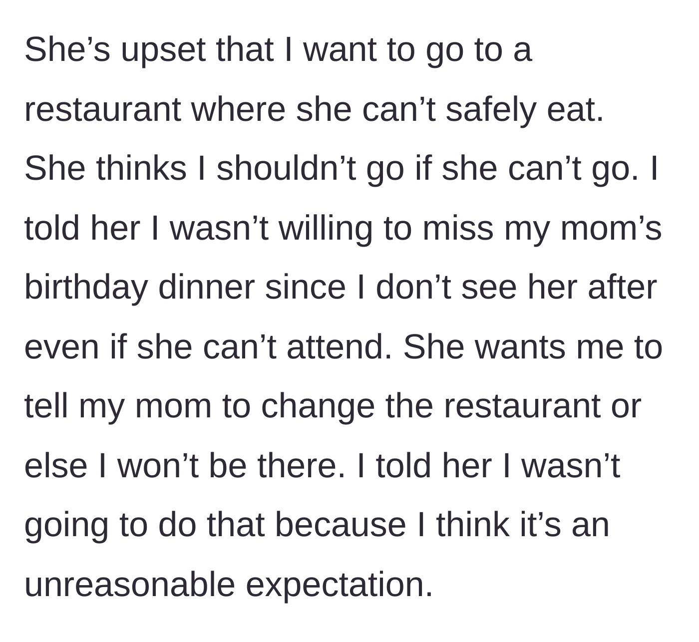 Story part 5 - The wife demands the husband skip the dinner or force his mother to change venues, but he refuses to miss his mom's birthday.