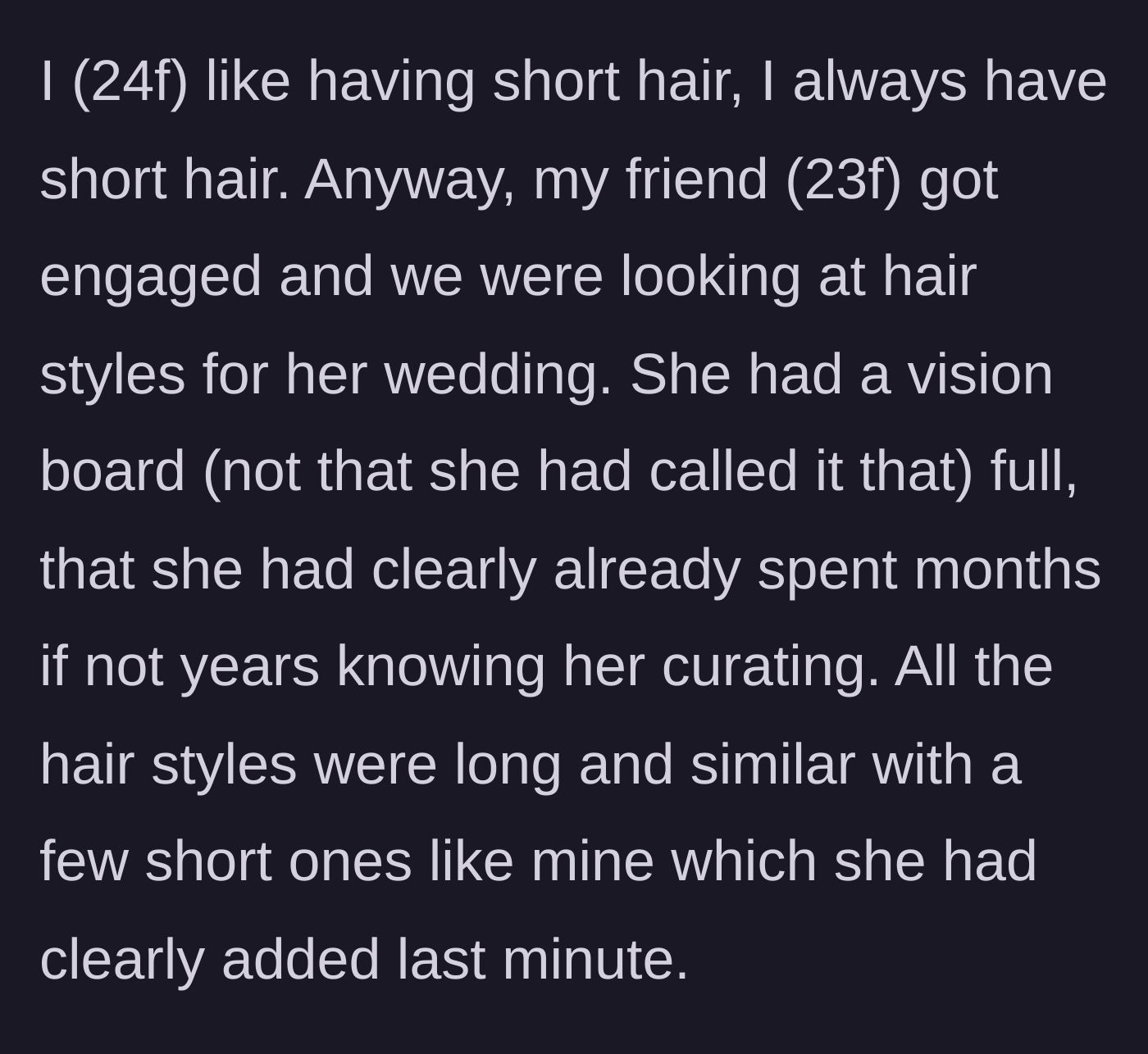 Story part 1 - A 24-year-old woman with short hair describes looking at her newly engaged friend's wedding vision board, which heavily featured long hairstyles.