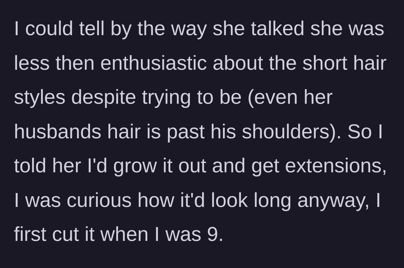 Story part 2 - The woman notices the bride's disappointment with short hairstyles and volunteers to grow her hair out and get extensions for the wedding.