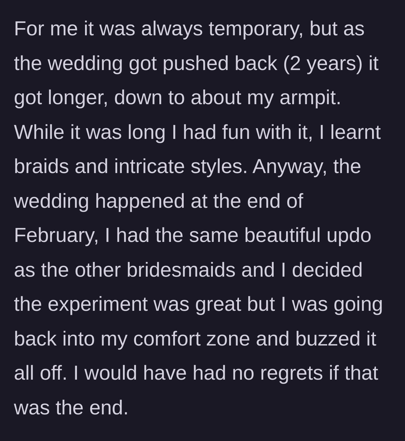 Story part 3 - The wedding is delayed two years, so her hair grows long. After the wedding finally happens, she happily buzzes all her hair off to go back to her comfort zone.