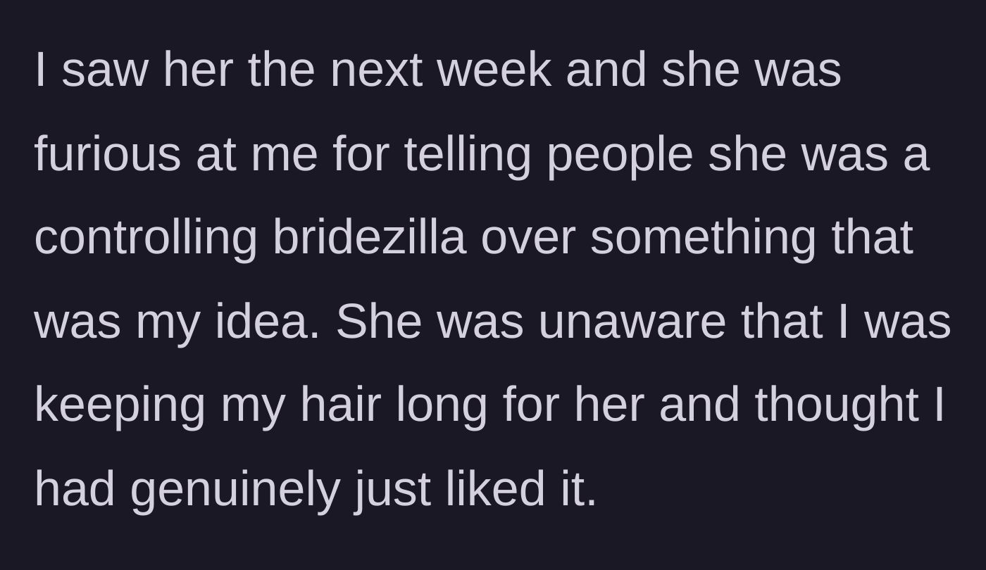 Story part 5 - The bride confronts her a week later, furious about being painted as a controlling bridezilla, revealing she had no idea the hair growth was a sacrifice.