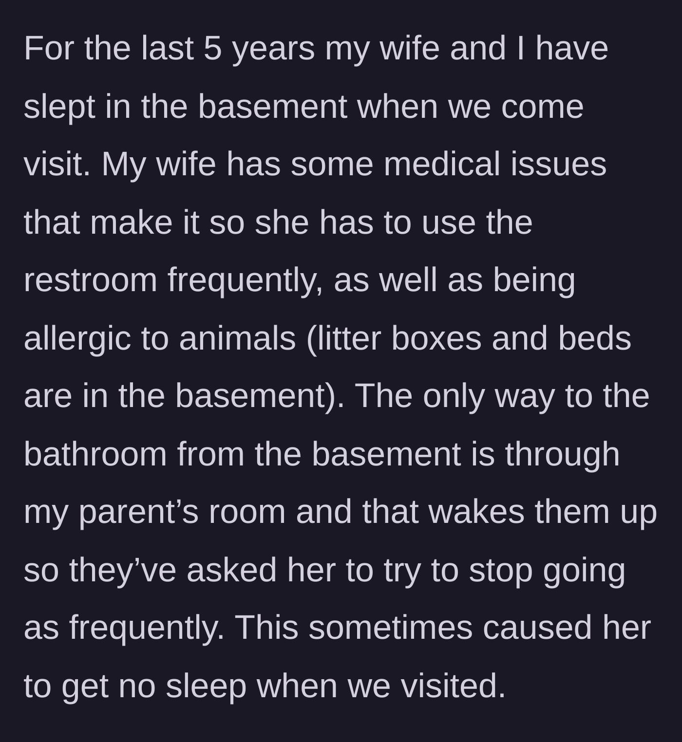 Story part 2 - The wife spends five years sleeping in an allergen-filled basement and gets scolded for using the bathroom.