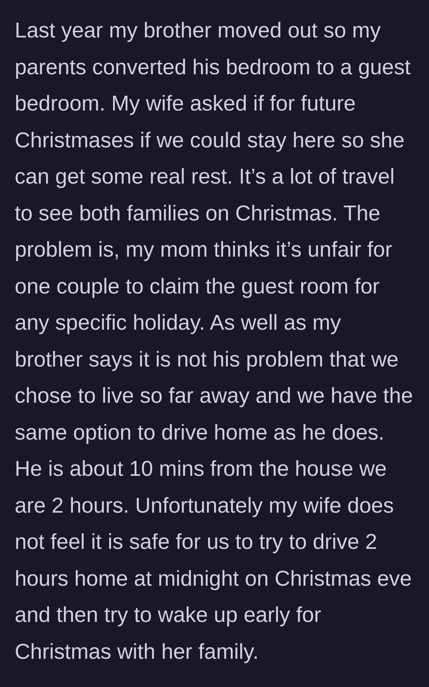 Story part 3 - A guest bedroom opens up, but the mother refuses it and the local brother offers zero help.