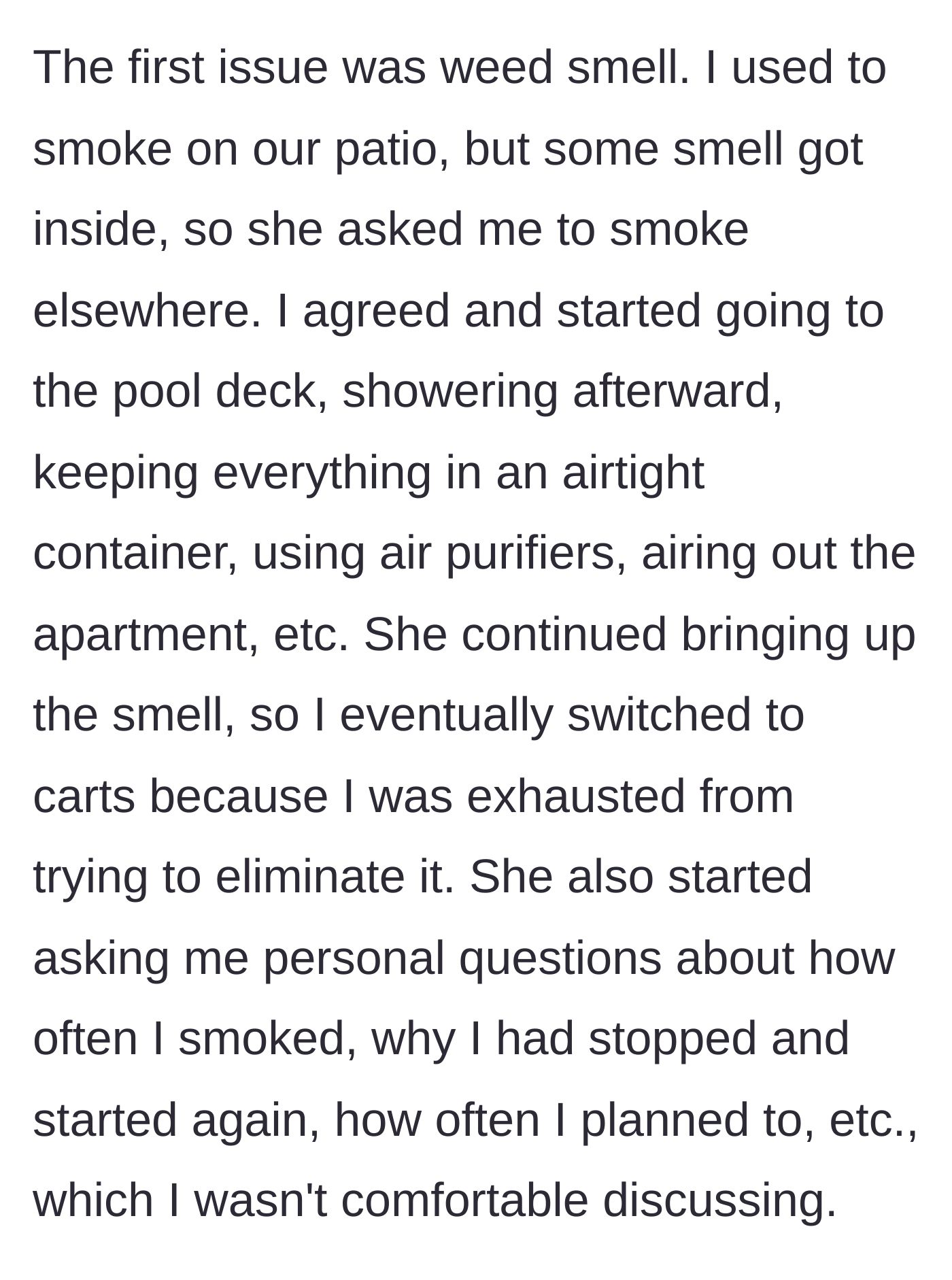 Story part 2 - The main character goes to extreme lengths to hide her smoking habits, but the roommate starts aggressively interrogating her about her personal choices anyway.