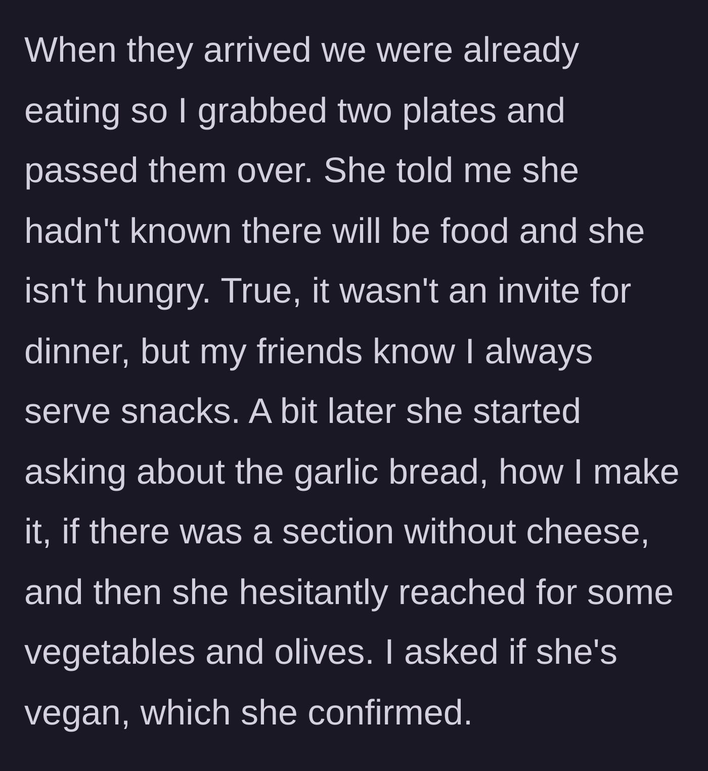 Story part 2 - A dinner table scene where a new girlfriend hesitates over snacks before revealing she is vegan.