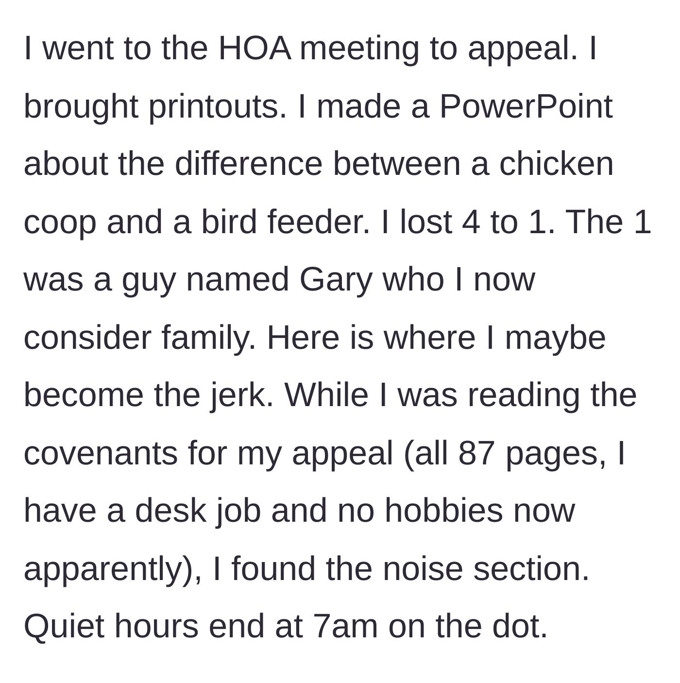 Story part 3 - The failed HOA appeal presentation and the discovery of the 7 AM noise ordinance loophole in the rulebook.