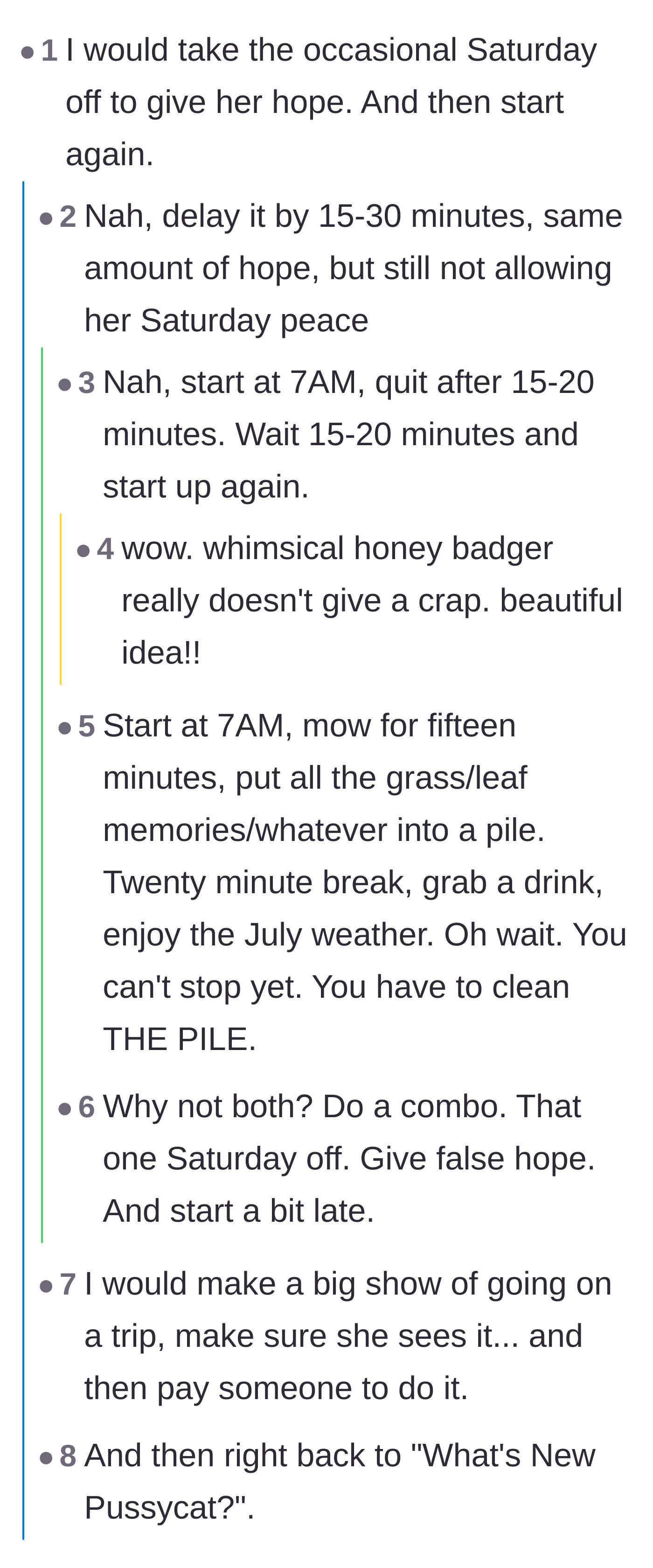 Comment thread 2 - Commenters suggesting psychological warfare tactics like randomizing the lawn mowing schedule and renting industrial woodchippers.