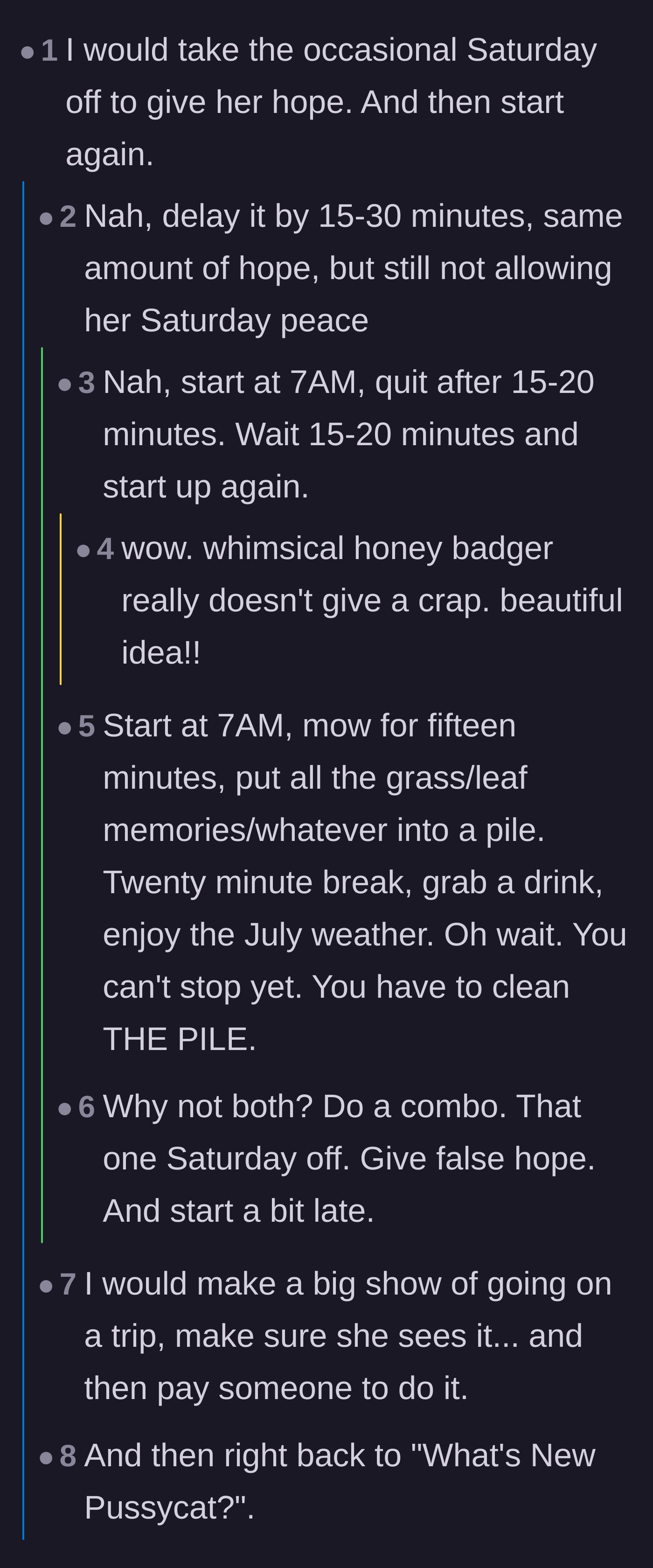 Comment thread 2 - Commenters suggesting psychological warfare tactics like randomizing the lawn mowing schedule and renting industrial woodchippers.