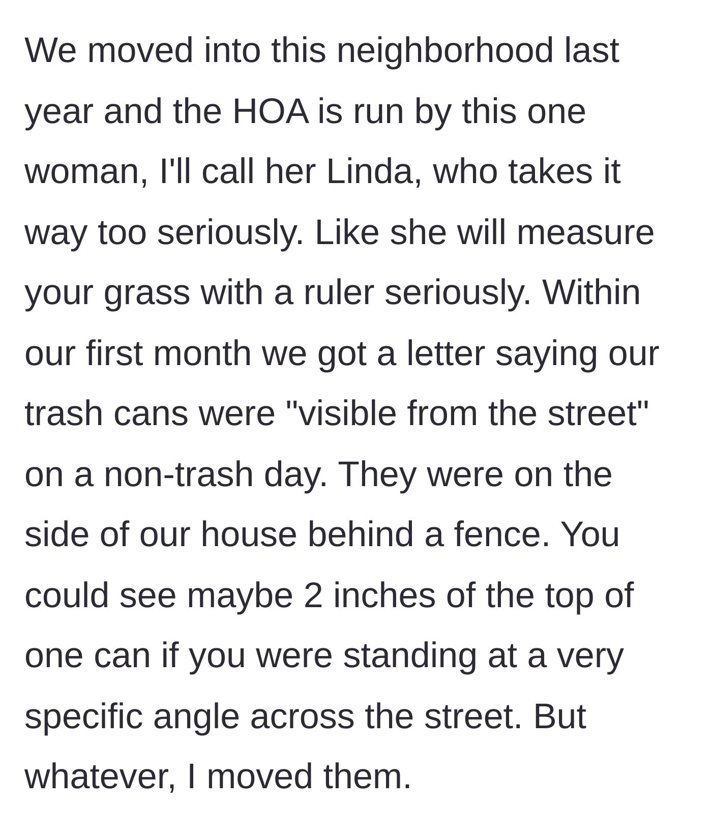 Story part 2 - The author describes Linda, the strict HOA president, and her absurd citation over barely visible trash cans.