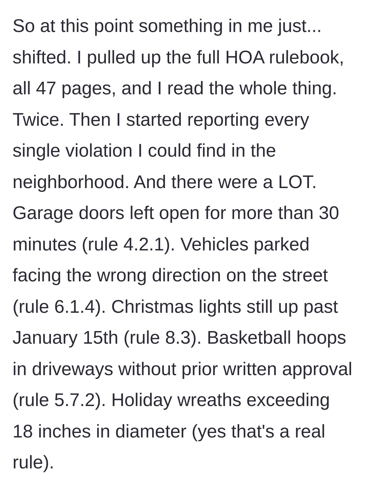 Story part 4 - The author reads the entire 47-page HOA rulebook and begins documenting every minor violation in the neighborhood.